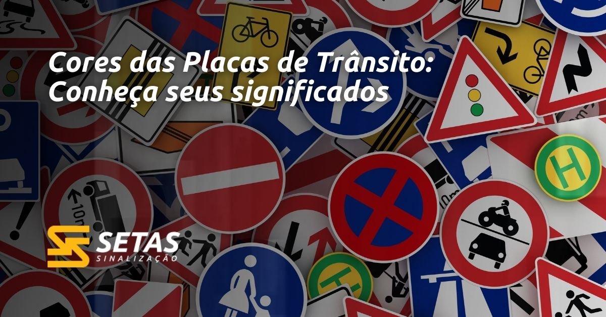 Cores das Placas de Trânsito: Conheça seus significados