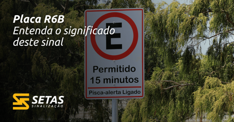 Placa R6B; entenda o significado deste sinal - Setas Sinalização
